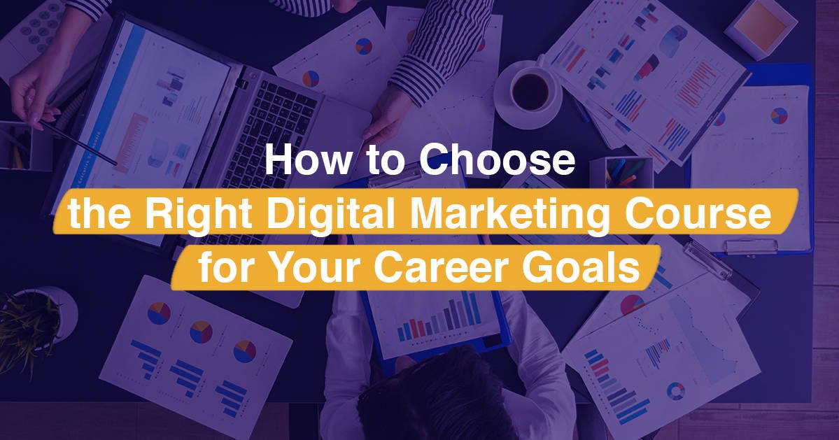 A Guide to Choosing the Right Digital Marketing Institute for Your Career