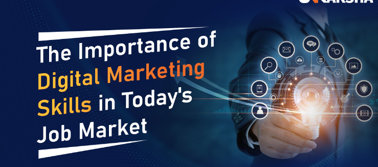 Why Digital Marketing Skills Are Essential in Today’s Job Market?